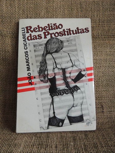 Rebelião Das Prostitutas João Marcos Cicarelli Ed Milesi