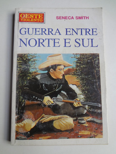 Livro De Bolso Oeste Violento Guerra Entre Norte E Sul N°209