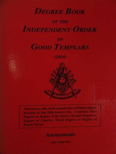 Degree  Book Of  The  Independent  Order Of  Good  Templars
