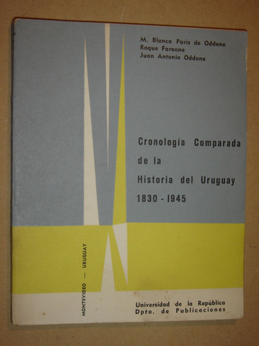 Cronologia Comparada De La Historia Del Uruguay 1830-1945