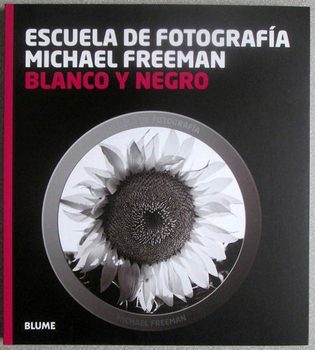 Escuela De Fotografía Michael Freeman Blanco Y Negro / Blume