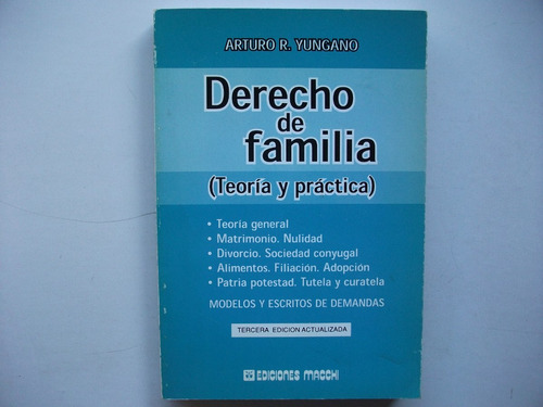 Derecho De Familia - Teoría Y Práctica - Arturo R. Yungano