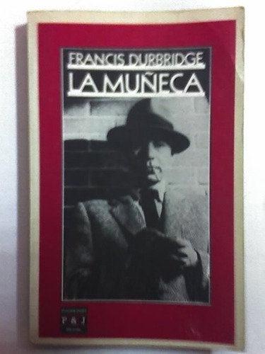 La Muñeca - Francis Durbridge - Plaza&janés - 1985 -