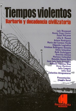 Tiempos Violentos. Barbarie Y Decadencia Wacquart (he)