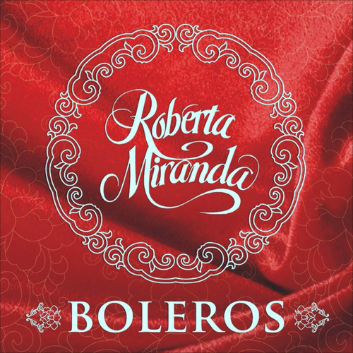 Roberta Miranda - Cd Boleros (lacrado De Fábrica)