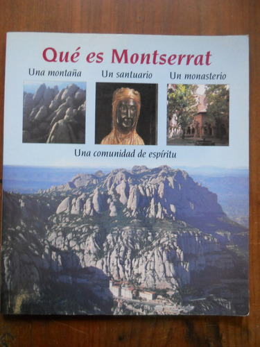 Que Es Montserrat. Una Comunidad De Espiritu.