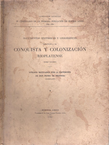 Conquista Y Colonizacion Rioplatense Tomo 4 Documentos