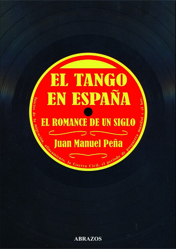 El Tango En España. El Romance De Un Siglo. Libro Con Cd