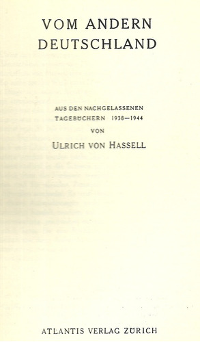 Vom Andern Deutschland. Ulrich Von Hassell.  Idioma Alemán