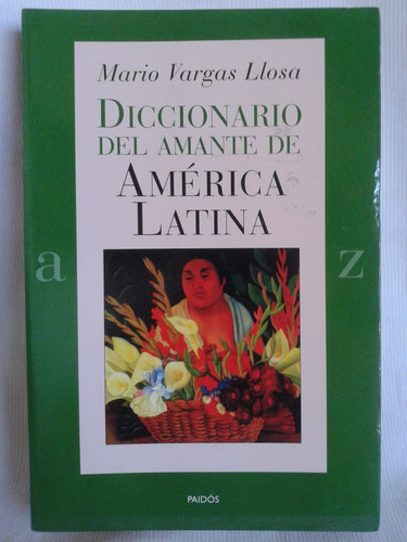 Diccionario Del Amante De America Latina Vargas Llosa Paidos