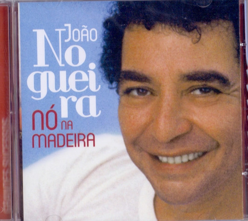 Cd João Nogueira - Nó Na Madeira