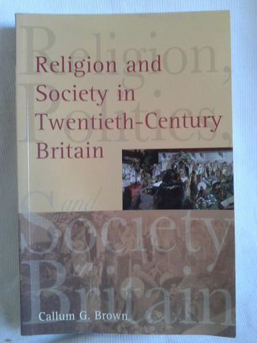 Religión & Society In 20th Century Britain G Brown En Inglés