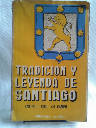Tradicion Leyenda De Santiago Chile Antonio Roco Del Campo
