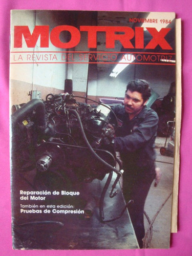 Revista Motrix Vol 43 Nº 11 1984 Reparacion Bloque Del Motor