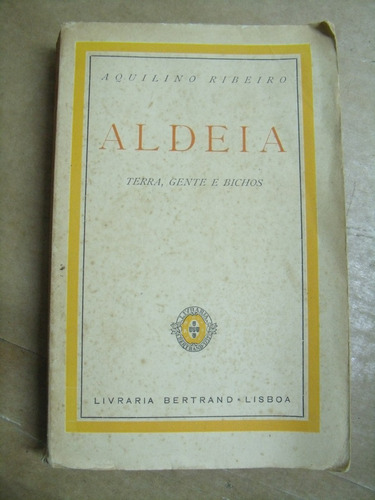 Livro Aldeia Terra, Gente E Bichos Aquilino Ribeiro