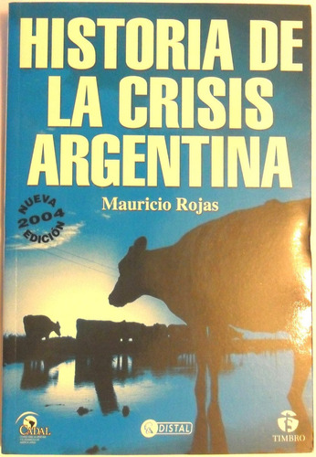 Historia De La Crisis Argentina  Mauricio Rojas Usado