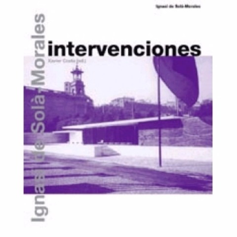 Intervenciones / Ignasi De Sola / Gustavo Gili