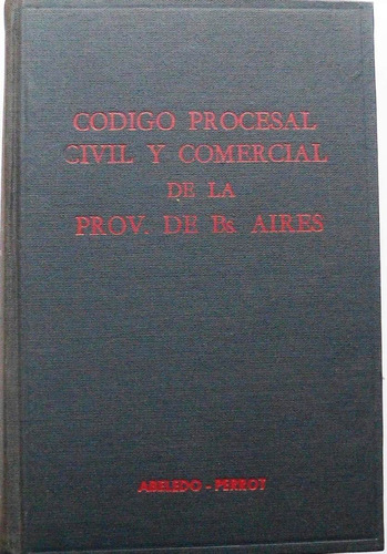 Código Procesal Civil Y Comercial De La Pcia. De Bs. As.