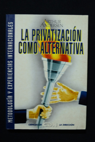 La Privatizacion Como Alternativa Arthur Andersen