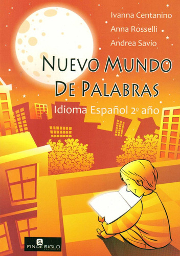 Mundo De Palabras Idioma Español 2º Año / Fin De Siglo