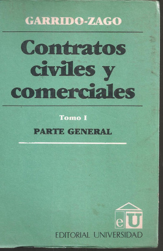 Contratos Civiles Y Comerciales T.1 Pte.general Garrido Zago