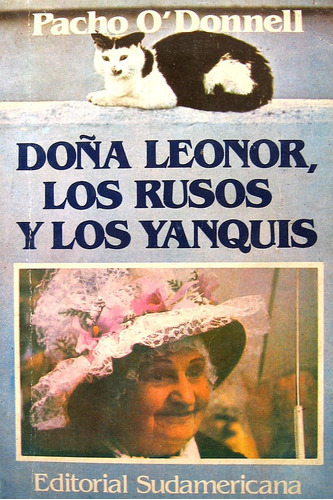 Doña Leonor Los Rusos Y Los Yanquis, Pacho O'donnell,
