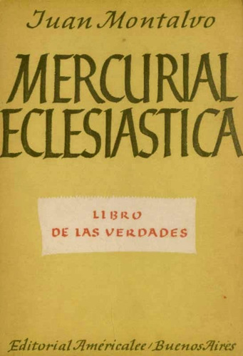 Juan Montalvo Mercurial Eclesiastica Libro De Las Verdades