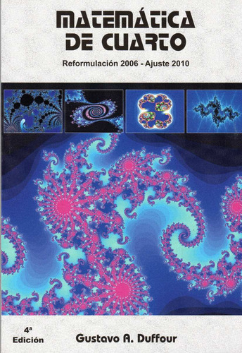 Libro: Matemática De Cuarto / Gustavo A. Duffour