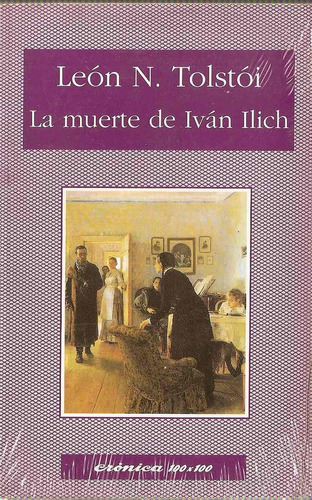 La Muerte De Ivan Ilich - Leon Tolstoi - Edic. Nuevo Siglo