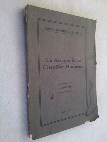 La Archivología Científica Moderna - Mujica Farias 1923