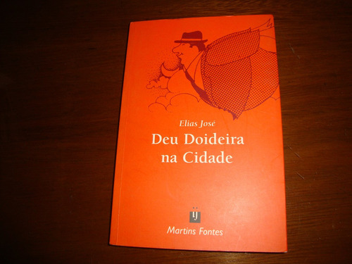 Deu Doideira Na Cidade - Elias José - Ano 2002