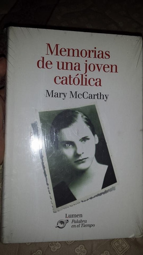 Memorias De Una Joven Catolica, Mary Mccarthy, Nuevo Origina