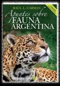 Apuntes Sobre Fauna Argentina / R. Carmán. 3ª Ed V. Mazzini