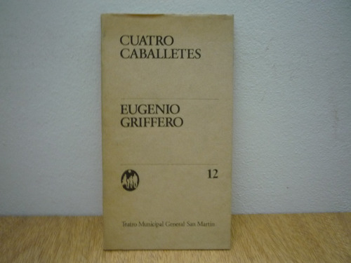 Cuatro Caballetes. Eugenio Griffero.