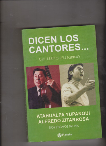 Dicen Los Cantores... /pellegrino Guillermo