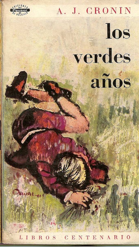 Los Años Verdes - A.j.cronin - Ediciones Peuser