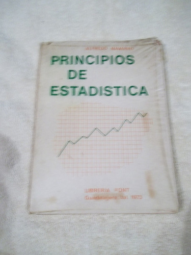 Libro Principios De Estadística, Alfredo Navarro.