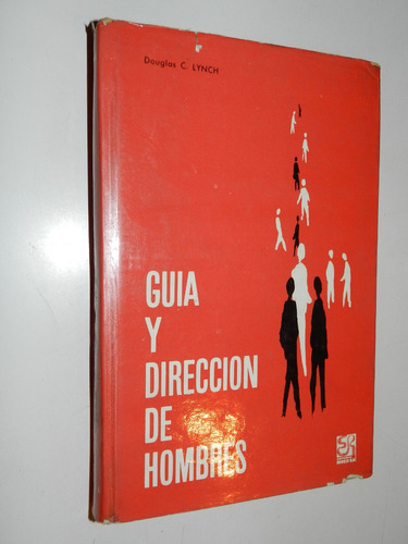 Guia Y Direccion De Hombres - Douglas Lynch