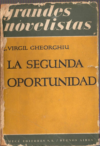 La Segunda Oportunidad - C.virgil Gheorghiu - Edit. Emece