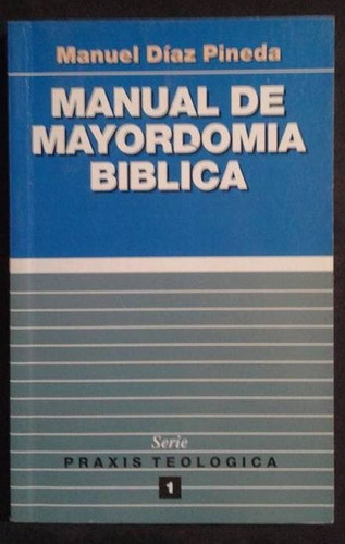 Manual De Mayordomia Biblica Manuel Diaz Pineda