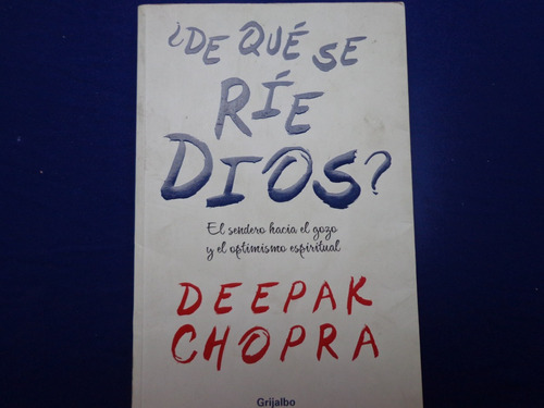 Deepak Chopra, ¿de Qué Se Ríe Dios?