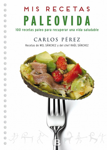 Mis Recetas Paleovida / Carlos Pérez