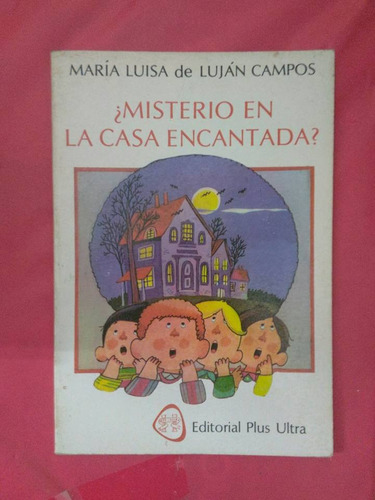 Libro ¿misterio En La Casa Encantada? De Lujan Campos (9)