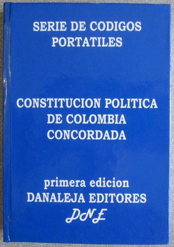 Libro Constitución Política De Colombia Concordada - Danalej