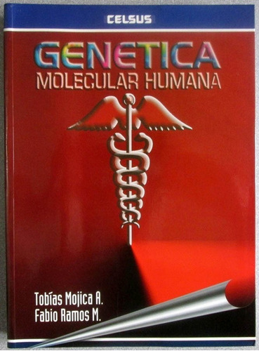 Genética Molecular Humana / Tobías Mojica / Celsus