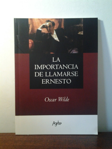 //la Importancia De Llamarse Ernesto - Oscar Wilde 