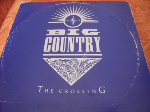 Lp Big Country The Crossing, Hecho En Usa,