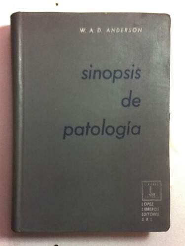 Sinopsis De Patología - W. A. D. Anderson - 1963 -