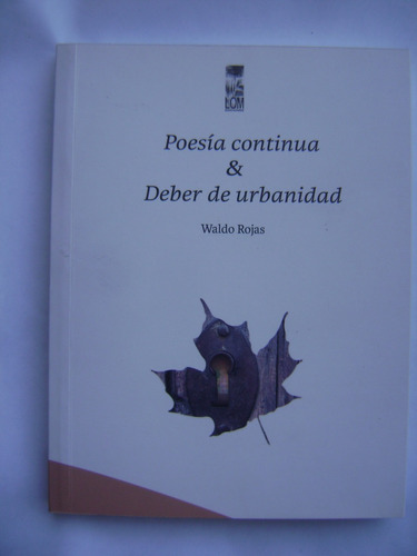 Poesía Continua & Deber De Urbanidad / Waldo Rojas