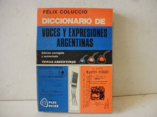 Diccionario De Voces Y Expresiones Argentinas -colucci 